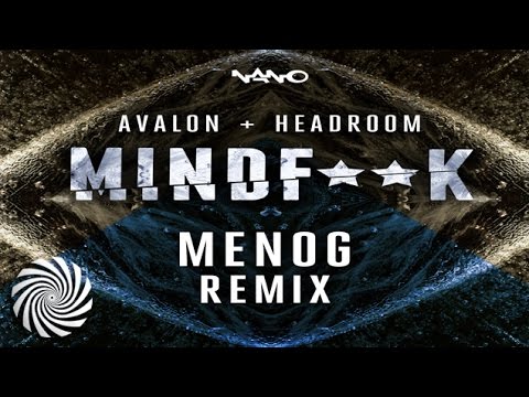 Avalon & Headroom - Mind F**k (Menog Remix)