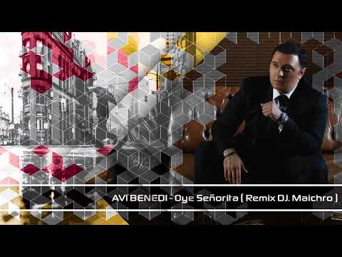 AVI BENEDI - Oye Señorita (Remix DJ. Maichro)
