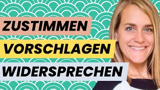 B2 Redemittel: So stimmst du zu, widersprichst & machst Vorschläge! - B2