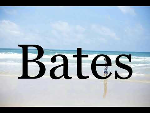 How To Pronounce Bates🌈🌈🌈🌈🌈🌈Pronunciation Of Bates
