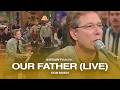 Our Father - Don Moen (Live)