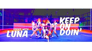 Keep On Doin' - LUNA [Dance Cover by SSENZE 쎈ZE]