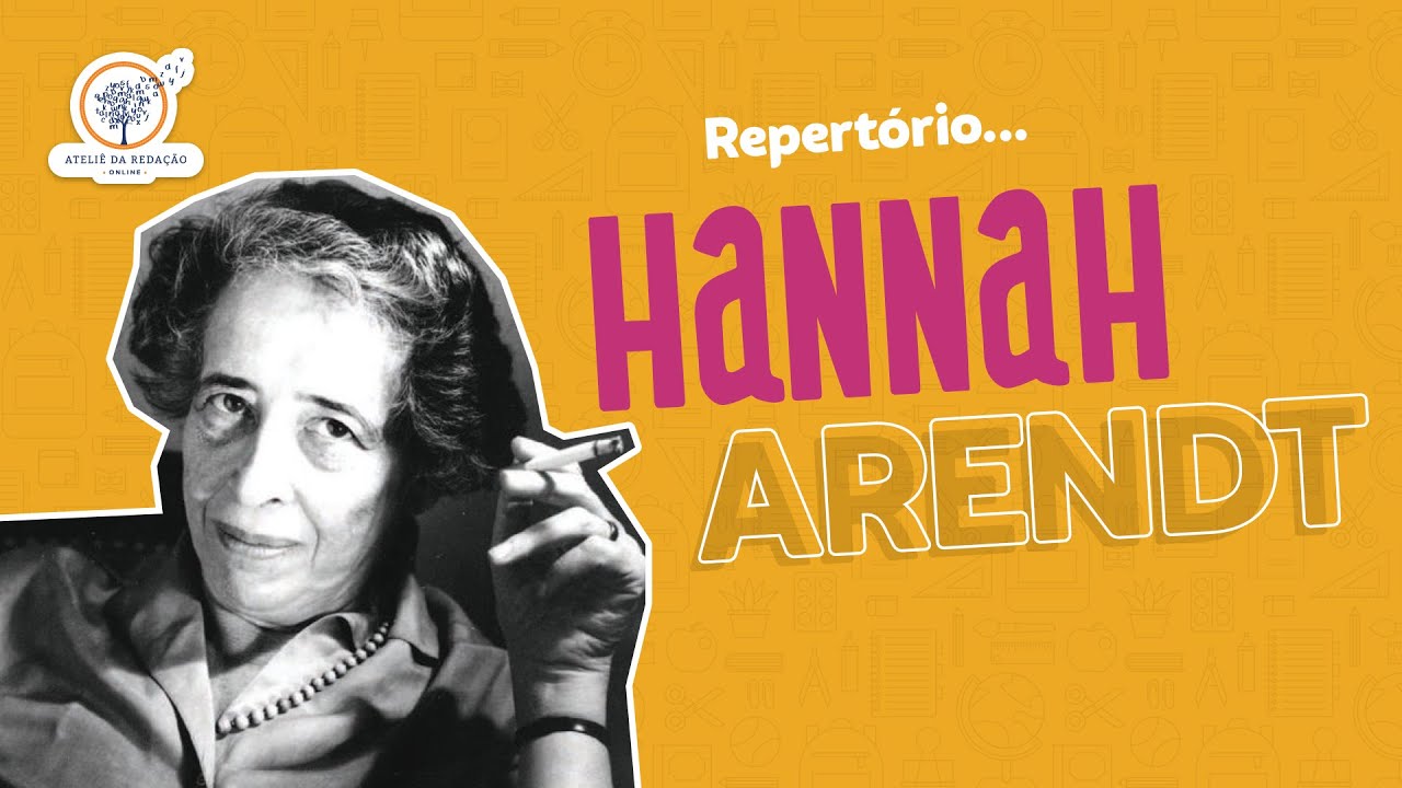 Repertório para sua redação: Hannah Arendt