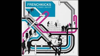 04   The French Kicks   Piano