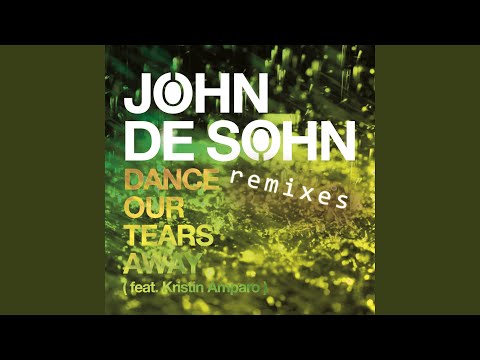 Dance Our Tears Away (feat. Kristin Amparo) (Gruneau Late night Mix)