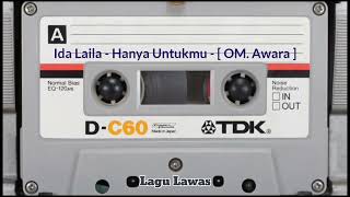 Download lagu Ida Laila - Hanya Untukmu- [ OM. Awara ] mp3
