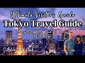 The Tokyo Ultimate Guide W Maps Everything You Need To Know And More