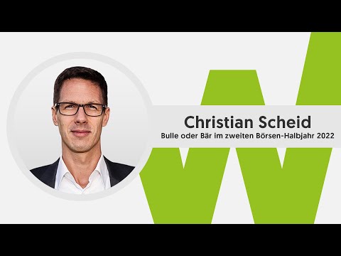Bulle oder Bär? wikifolio Trader Christian Scheid zum zweiten Börsen-Halbjahr 2022