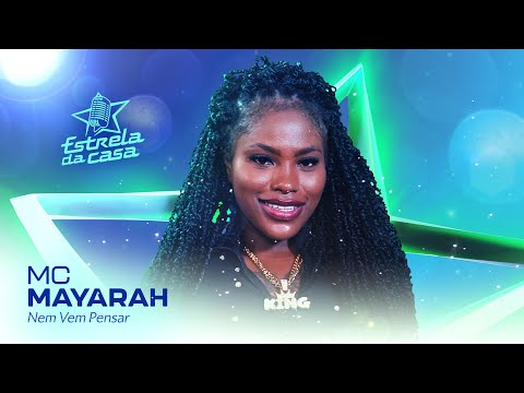 MC Mayarah - Nem Vem Pensar (Clipe Oficial) | Estrela da Casa | Single de Apresentação