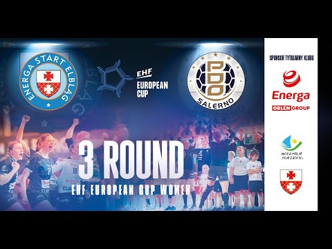 Energa Start Elbląg - Jomi Salerno 3 round European Cup Women