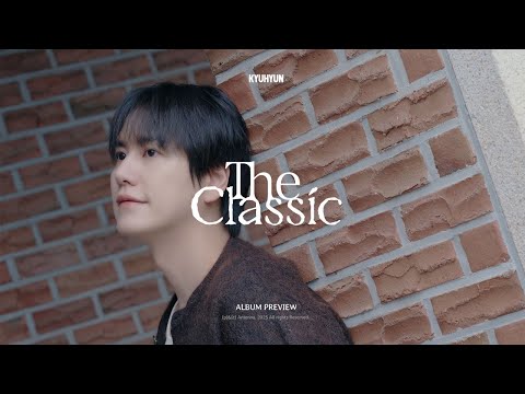 Album Preview | 규현 (KYUHYUN) EP [𝓣𝓱𝓮 𝓒𝓵𝓪𝓼𝓼𝓲𝓬]