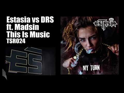 Estasia vs DRS ft Madsin - This Is Music | Official TSR023