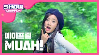 [SHOWCHAMPION] 에이프릴 - MUAH! (April - MUAH!) l EP.167