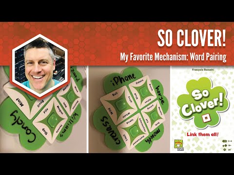 So Clover: My Favorite Game Mechanism