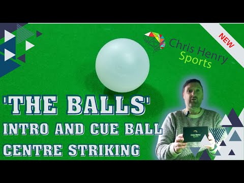Chris Henry's 'The Balls' : Intro and Centre Cue Ball Striking