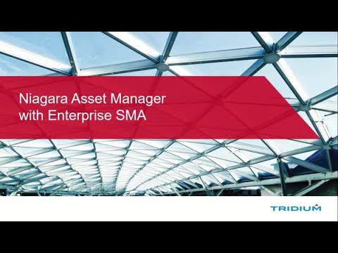 TridiumTalk: Niagara Asset Manager and Enterprise SMA Initiative (June 26, 2019)