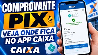 COMO VER COMPROVANTE DE PIX NO APLICATIVO CAIXA (ATUALIZADO)