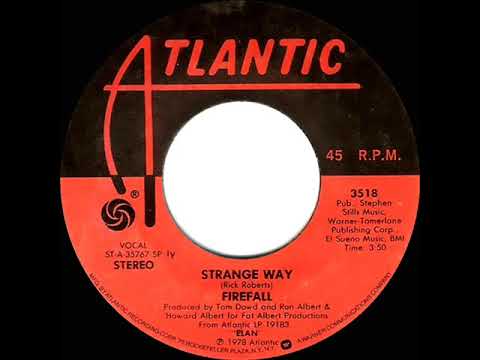 1978 HITS ARCHIVE: Strange Way - Firefall (stereo 45 single version)