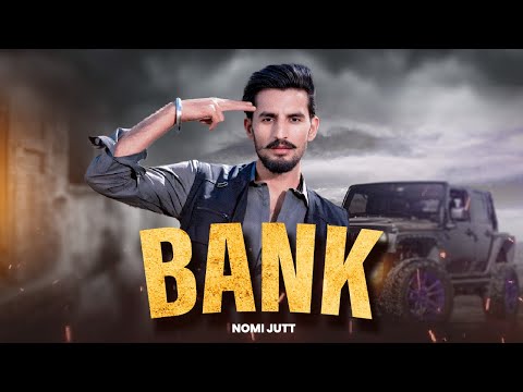 BANK || NOMI JUTT || NEW PUNJABI SONG 2025