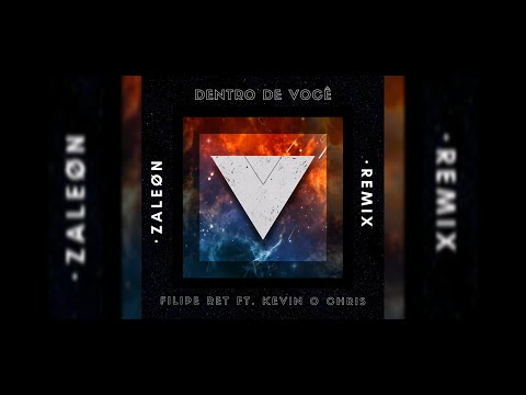 Filipe Ret ft. Kevin O Chris - Dentro de Você (ZALEØN Remix)