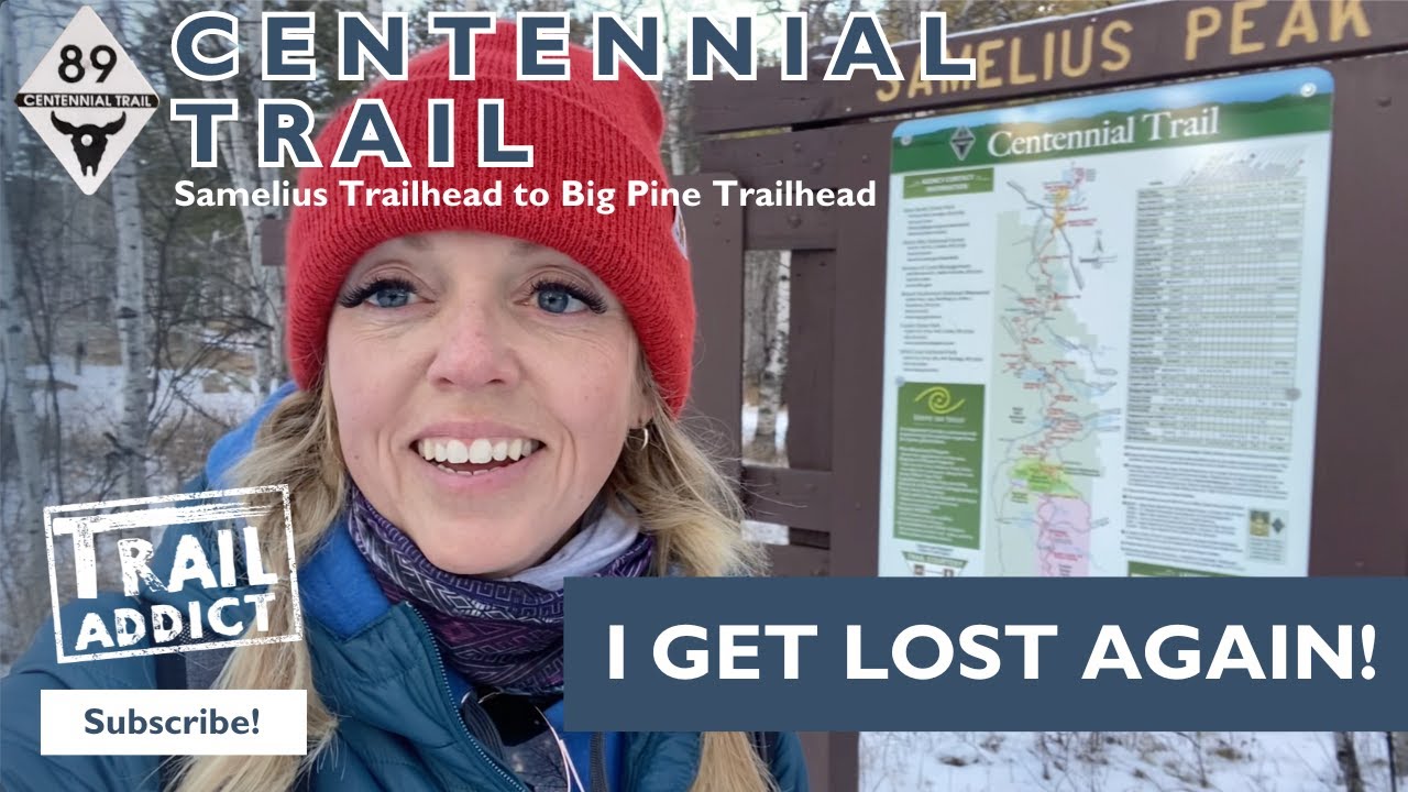 Centennial Trail - Samelius Trailhead - I Get Lost Again!