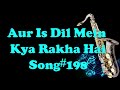 182 Aur Iss Dil Mein Kya Rakha Hai Imaandaar Best Saxophone Instrumental HD Quality