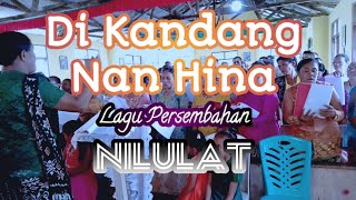 Download lagu Lagi Persembahan 'Di Kandang yang Hina'|| NILULAT mp3
