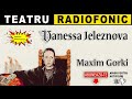 Maxim Gorki Vassa Jeleznova Teatru Radiofonic