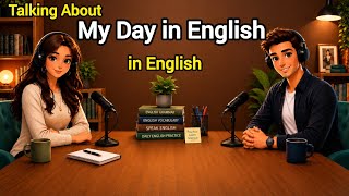 How to Talk About Your Day in English | English Conversation Practice