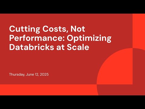 Watch: Cutting Costs, Not Performance: Optimizing Databricks at Scale