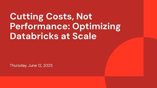 Cutting Costs, Not Performance: Optimizing Databricks at Scale