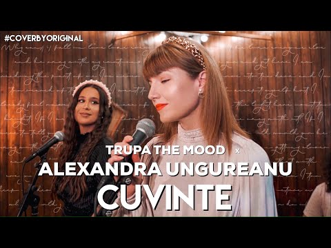 Trupa The Mood x Alexandra Ungureanu - Cuvinte | #CoverByOriginal