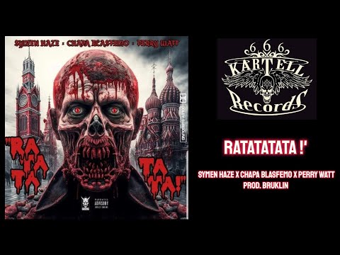 RATATATATA !' - SYMEN HAZE x CHAPA BLASFEMO x PERRY WATT [Prod. Bruklin]
