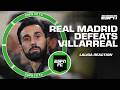 Villarreal Vs Real Madrid Reaction Arbeloa Is Gaining Trust Ale Moreno ESPN FC