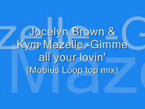 Jocelyn Brown & Kym Mazelle - Gimme All Your Lovin' (Mobius Loop mix)