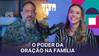 Luciano Subirá - O PODER DA ORAÇÃO NA FAMÍLIA | VIVA FAMÍLIA