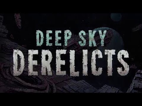 Deep Sky Derelicts - Let's Play and Mechanics Overview