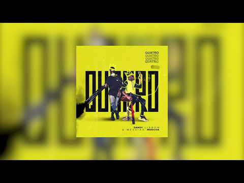 Dandy Lisbon & Messias Maricoa - Quatro | Audio Oficial
