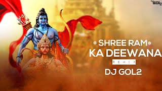 Download lagu DJ GOL2 - Shri Ram Ka Hoon Deewana | Remix | Dj Aaradhya | Full Song mp3