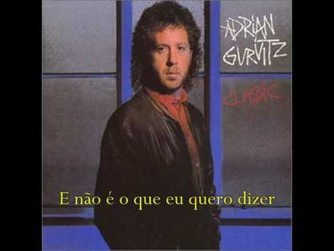 Adrian Gurvitz - Classic (Tradução)