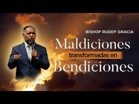 Maldiciones transformadas en bendiciones | Bishop Ruddy Gracia