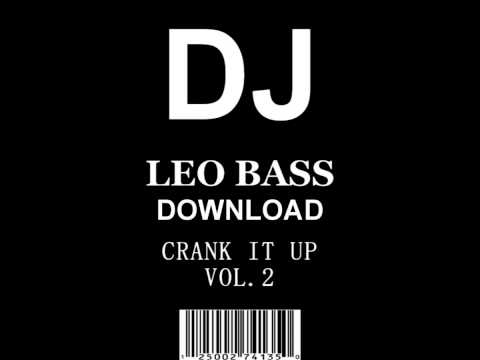 DJ Leo Bass - Crank it up vol.2!!