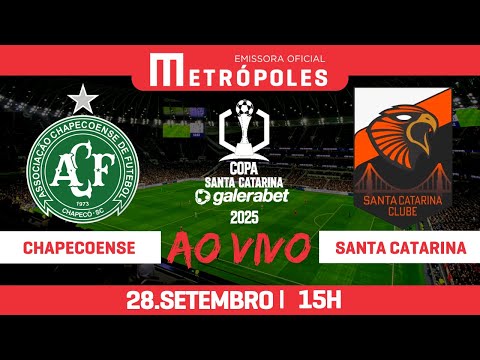 COPA SANTA CATARINA AO VIVO E COM IMAGENS - CHAPECOENSE x SANTA CATARINA - 28.09.25
