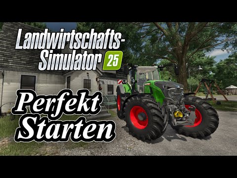 LS25 Starter Tutorial: Der perfekte Start | Starte richtig in den Landwirtschafts Simulator 25