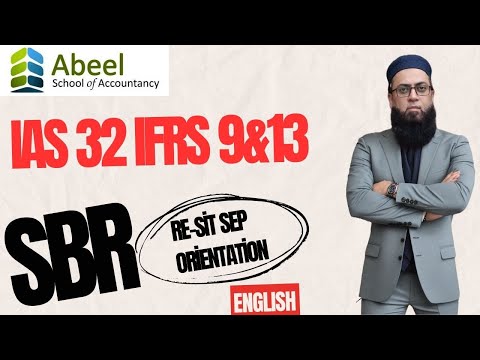 ACCA SBR | RE- SIT Orientation | SEP 2024 | IAS 32 IFRS 9 AND IFRS 13
