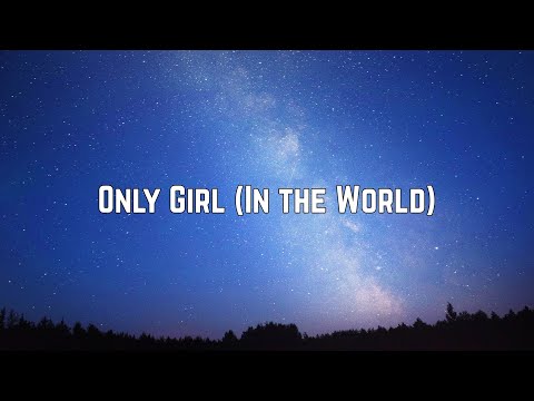 Rihanna - Only Girl (In the World) (Lyrics)