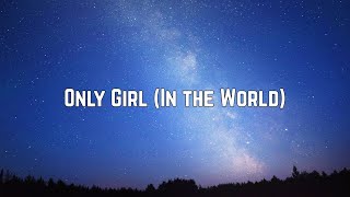 Rihanna - Only Girl (In the World) (Lyrics)