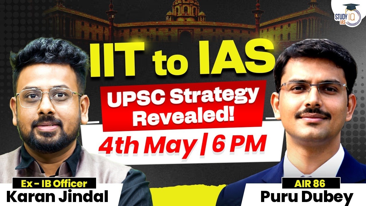 IIT to IAS UPSC Strategy Revealed By AIR 86 | 4th May 6 PM | Join Now!