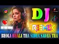 Bhola Bhala Tha Sidha Sadha Tha Dj Remix Mere Dholna Sun Instagram Viral Song Dj Vishal Bhai