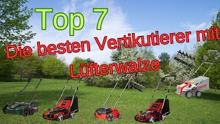 TOP–7. Die besten Vertikutierer mit Lüfterwalze (Rasenlüfter). Test & Vergleich 2025